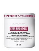 Even Smoother™ Glycolic Retinol Resurfacing Peel Pads Bodyscrub Kropspleje Kropspeeling Nude Peter Thomas Roth